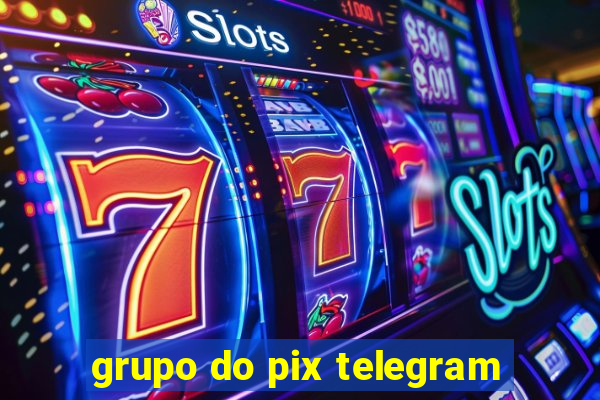 grupo do pix telegram